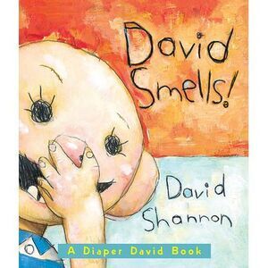 David Smells! a Diaper David Book -- David Shannon